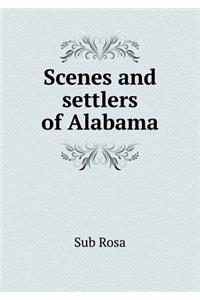 Scenes and Settlers of Alabama