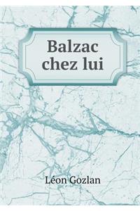 Balzac chez lui