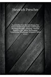 Geschichte Und Beschreibung Der Zum Fränkischen Kreise Gehörigen Reichsgrafschaft Limpurg