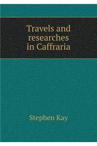 Travels and researches in Caffraria