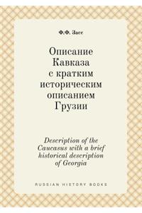 Description of the Caucasus with a Brief Historical Description of Georgia