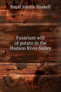 Fusarium wilt of potato in the Hudson River Valley