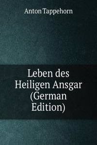 Leben des Heiligen Ansgar (German Edition)