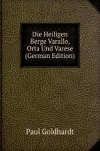 Die Heiligen Berge Varallo, Orta Und Varese (German Edition)