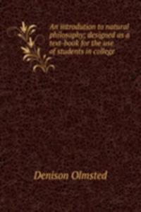 introdution to natural philosophy; designed as a text-book for the use of students in college