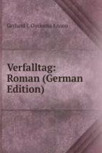 Verfalltag: Roman (German Edition)