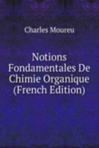 Notions Fondamentales De Chimie Organique (French Edition)
