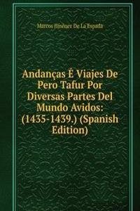 Andancas E Viajes De Pero Tafur Por Diversas Partes Del Mundo Avidos: (1435-1439.) (Spanish Edition)