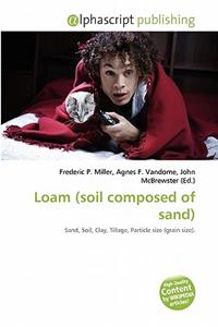Loam (Soil Composed of Sand)