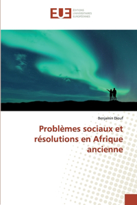 Problèmes sociaux et résolutions en Afrique ancienne