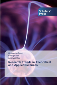 Research Trends in Theoretical and Applied Sciences