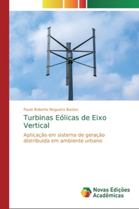 Turbinas Eólicas de Eixo Vertical