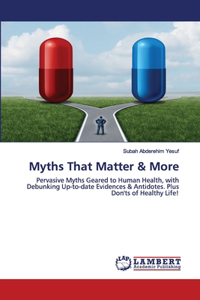Myths That Matter & More