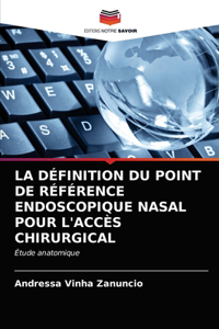 La Définition Du Point de Référence Endoscopique Nasal Pour l'Accès Chirurgical