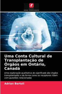 Uma Conta Cultural de Transplantação de Órgãos em Ontário, Canadá
