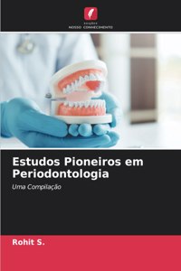 Estudos Pioneiros em Periodontologia