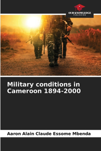 Military conditions in Cameroon 1894-2000