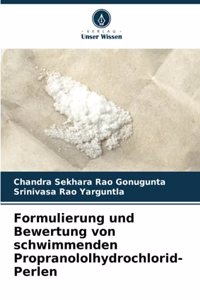 Formulierung und Bewertung von schwimmenden Propranololhydrochlorid-Perlen