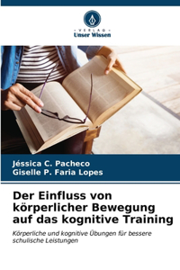 Einfluss von körperlicher Bewegung auf das kognitive Training