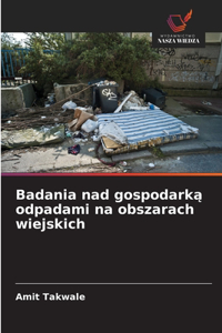 Badania nad gospodarka odpadami na obszarach wiejskich