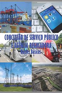 Concessão de Serviço Público E Agência Reguladora