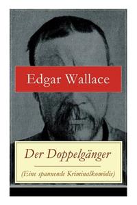 Doppelgänger (Eine spannende Kriminalkomödie)