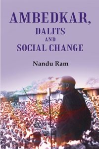Ambedkar, Dalits and Social Change [Hardcover]