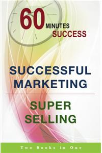 60 Miniutes Success Successful Marketing / Super Selling