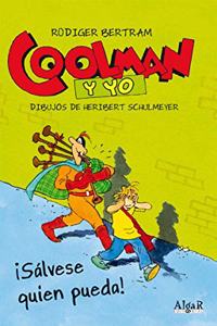 Coolman y yo. Â¡Salvese quien pueda!