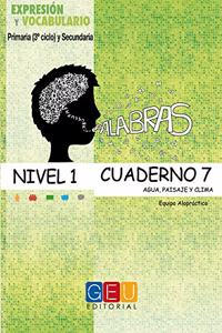 Palabras. Expresion y vocabulario. Cuaderno 7 Nivel 1