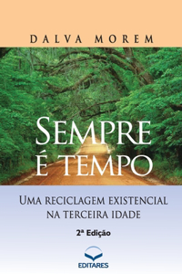 Sempre é Tempo - Uma Reciclagem Existencial Na Terceira Ida