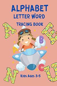 Alphabet Letter Word Tracing Book Kids Ages 3-5