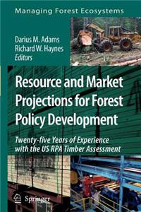 Resource and Market Projections for Forest Policy Development