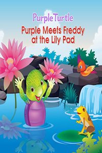 Purple meets Freddy at the lily pad