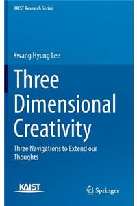 Three Dimensional Creativity