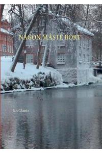 Någon Måste Bort