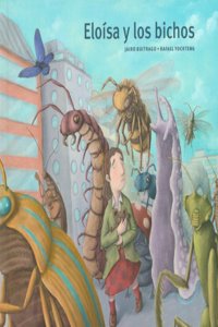Eloisa y los bichos / Eloise and the Creepy Crawlers