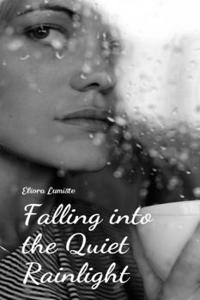 Falling into the Quiet Rainlight