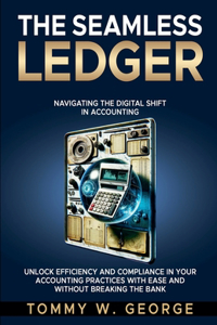 Seamless Ledger: Navigating the Digital Shift in Accounting