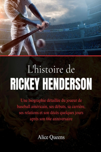 L'histoire de Rickey Henderson