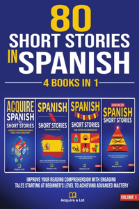80 Short Stories In Spanish - 4 Books in 1