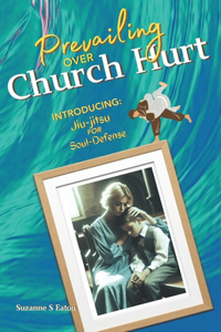 Prevailing Over Church Hurt