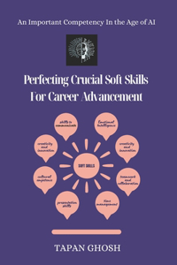 Perfecting Crucial Soft Skills For Career Advancement