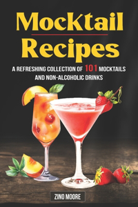 Mocktail Recipes A Refreshing Collection Of 101 Mocktails And Non-Alcoholic Drinks