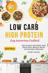 Low Carb High Protein Easy Instructions Cookbook