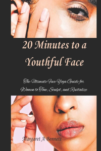 20 Minutes to a Youthful Face