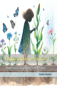 maíz también es mi raíz