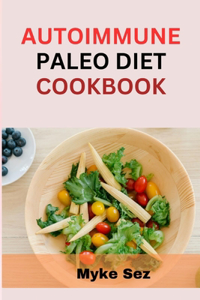 Autoimmune Paleo Diet Cookbook