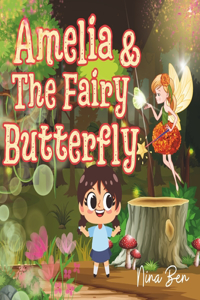 AMELIA And The Fairy Butterfly