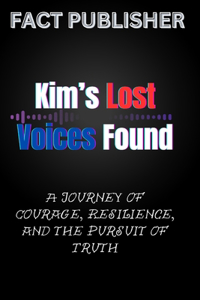 Kim's Lost Voices Found